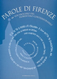 Parole di Firenze dal Vocabolario del fiorentino contemporaneo