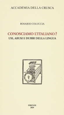 Conosciamo l'italiano? Usi, abusi e dubbi della lingua