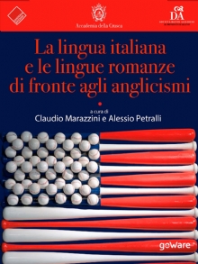 La lingua italiana e le lingue romanze di fronte agli anglicismi