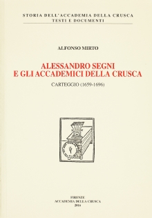 Alessandro Segni e gli Accademici della Crusca