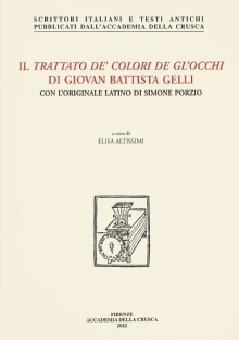 Il trattato de' colori de gl'occhi di Giovani Battista Gelli con l'originale latino di Simone Porzio