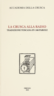 La Crusca alla radio. Tradizione toscana in 100 parole