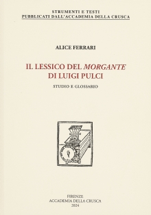 Il lessico del <i>Morgante</i> di Luigi Pulci